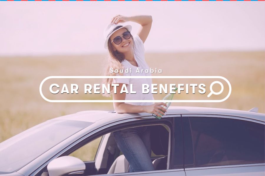 Saudi Arabia Guide: The Top Seven Advantages of Booking a Car Rental in Riyadh