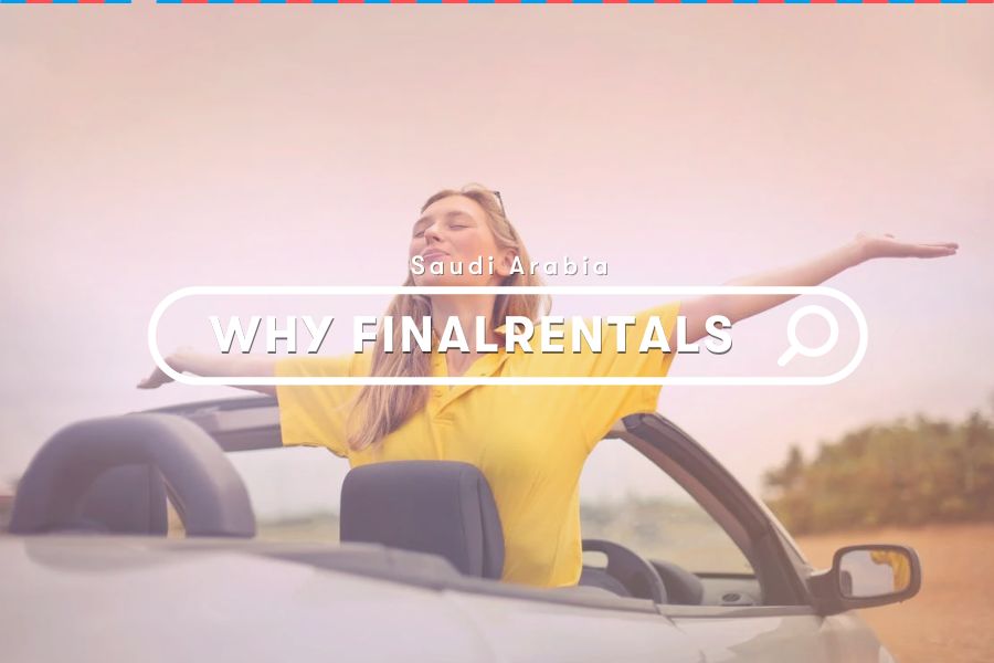 Saudi Arabia Guide: Why Finalrentals Is Your Largest Car Rental Option in Saudi Arabia