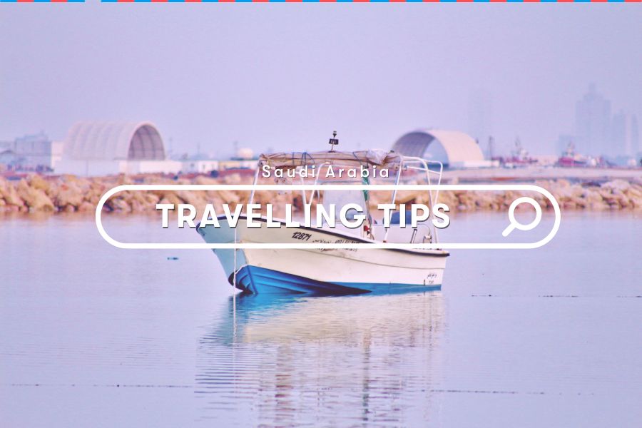 Guide: Tips for Visiting Saudi Arabia